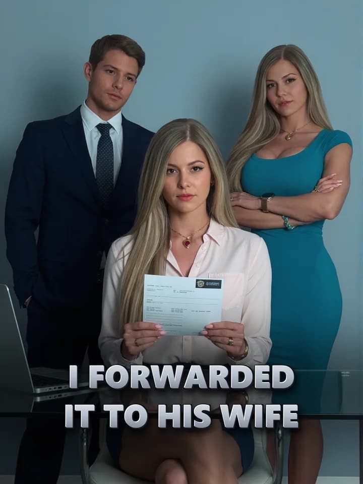 I Forwarded It to His Wife